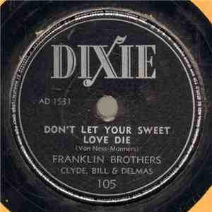 Franklin Brothers  - Don't Let Your Sweet Love Die / There's A Little Pine  ...