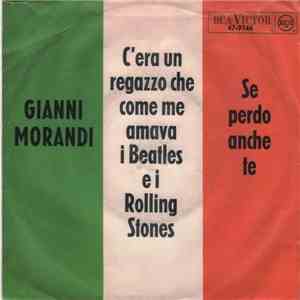 Gianni Morandi - C'Era Un Ragazzo Che Come Me Amava I Beatles E I Rolling S ...
