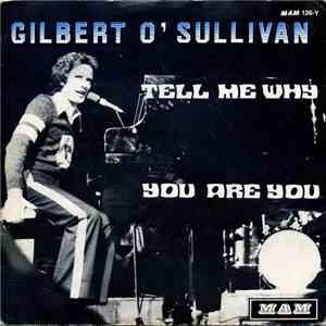 Gilbert O'Sullivan - You Are You / Tell Me Why