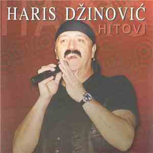 Haris Džinović - Hitovi