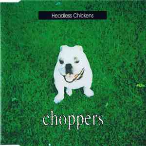 Headless Chickens - Choppers