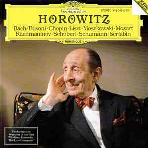 Horowitz - Bach/Busoni · Chopin · Liszt · Moszkowski · Mozart · Rachmaninov ...