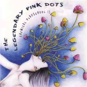 Legendary Pink Dots - Chemical Playschool 15
