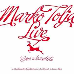 Marko Tolja - Božić U Kazalištu (Live)