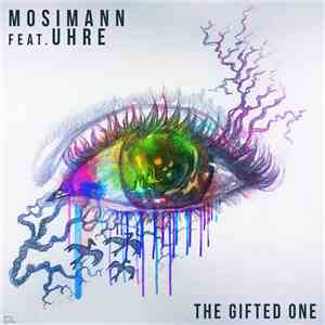 Mosimann Feat. Uhre - The Gifted One