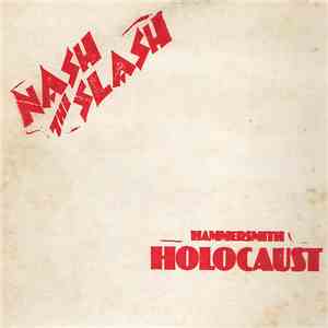 Nash The Slash - Hammersmith Holocaust