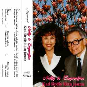 Nelly Ir Eugenijus - Kad Širdis Liktų Jauna
