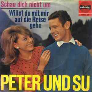 Peter Und Su - Schau Dich Nicht Um