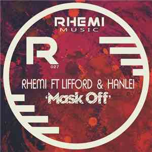 Rhemi Ft. Lifford & Hanlei - Mask Off