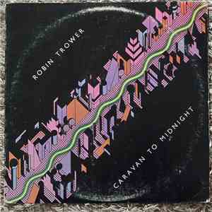 Robin Trower - Caravan To Midnight