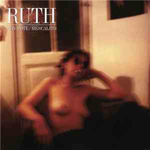 Ruth - Mon Pote / Mescalito