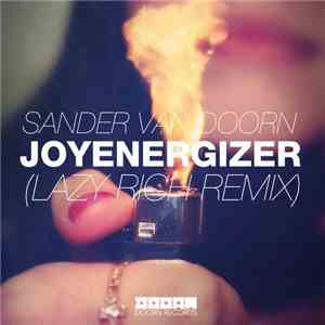 Sander Van Doorn - Joyenergizer (Lazy Rich Remix)