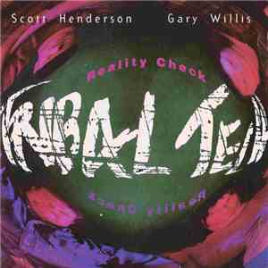 Scott Henderson , Gary Willis, Tribal Tech  - Reality Check