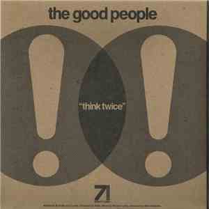 The Good People - Think Twice / The Theory
