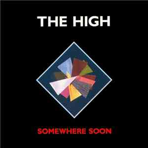 The High - Somewhere Soon