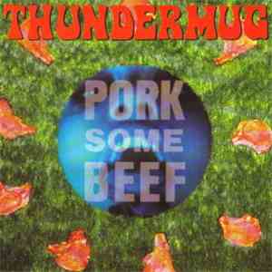 Thundermug  - Pork Some Beef