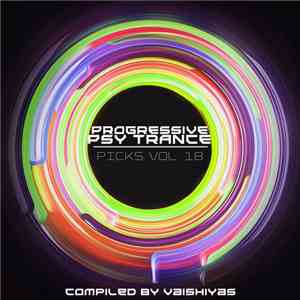 Vaishiyas - Progressive Psytrance Picks Vol. 18