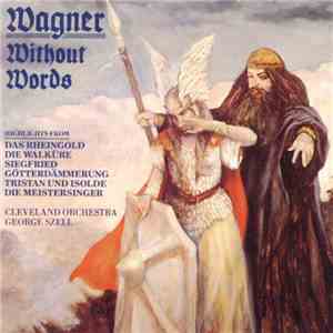 Wagner - Cleveland Orchestra, George Szell - Wagner Without Words