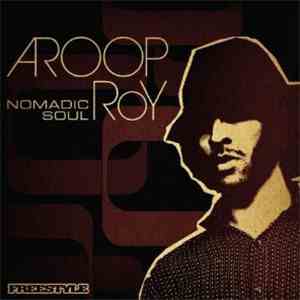 Aroop Roy - Nomadic Soul