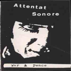 Attentat Sonore - War & Peace