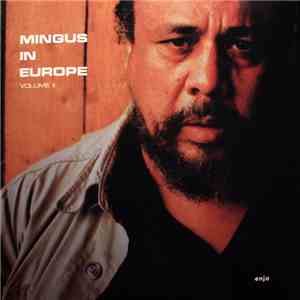 Charles Mingus Quintet Featuring Eric Dolphy - Mingus In Europe Volume II