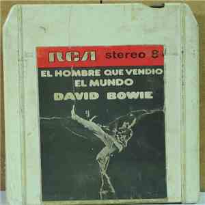 David Bowie - El Hombre Que Vendió Al Mundo