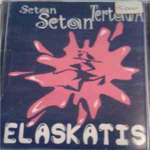 Elaskatis - Setan Setan Tertawa