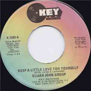 Elijah John Group - Keep A Little Love For Yourself
