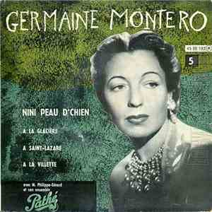 Germaine Montero - Nini peau d'chien / À la Glacière / À Saint-Lazare / À L ...