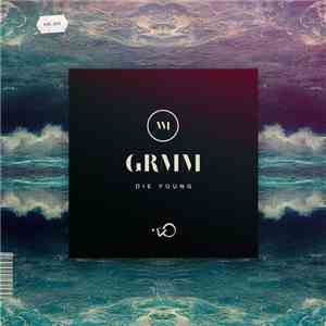 GRMM - Die Young