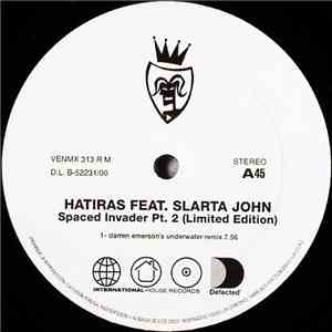 Hatiras Feat. Slarta John - Spaced Invader Pt. 2 (Limited Edition)