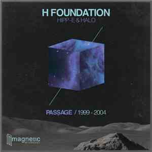 H-Foundation - Passage [1999-2004]