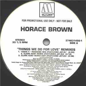 Horace Brown - Things We Do For Love (Remixes)