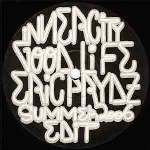 Innercity - Good Life (Eric Prydz Summer 2006 Edit)