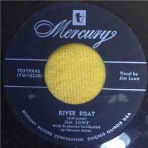 Jim Lowe  - River Boat/Goodbye Little Sweetheart