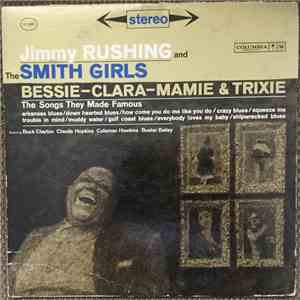 Jimmy Rushing And The Smith Girls - Bessie - Clara - Mamie & Trixie (The So ...