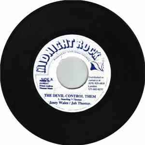 Josey Wales / Jah Thomas - The Devil Control Them