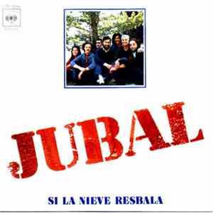 Jubal  - Si La Nieve Resbala