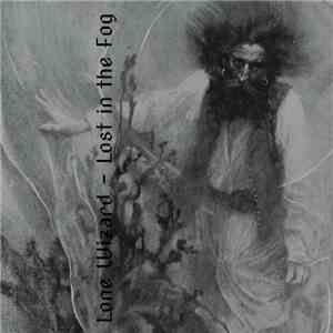 Lone Wizard - Lost In The Fog