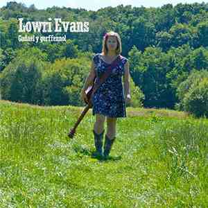 Lowri Evans  - Gadael y gorffennol
