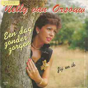 Nelly Van Orsouw - Een Dag Zonder Zorgen