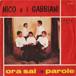 Nico E I Gabbiani - Ora Sai / Parole