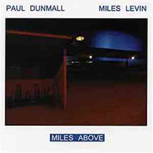 Paul Dunmall . Miles Levin - Miles Above