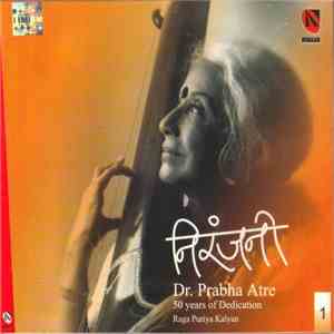 Prabha Atre - Dr. Prabha Atre - Niranjani - 50 Years Of Dedication Vol 1