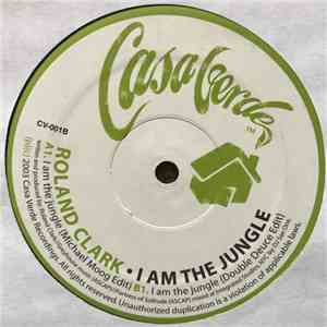 Roland Clarke - I Am The Jungle