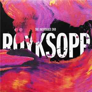 Röyksopp - The Inevitable End