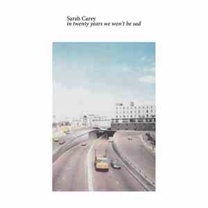 Sarah Carey - In Twenty Years We Won't Be Sad