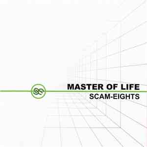 Scam-Eights - Master Of Life