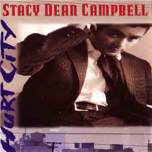 Stacy Dean Campbell - Hurt City
