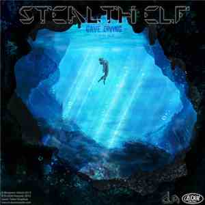 Stealth Elf - Cave Diving EP